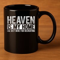 Heaven Is My Home Here Recruiting Christian Religious Jesus 11oz C Handle Ceramic Mug