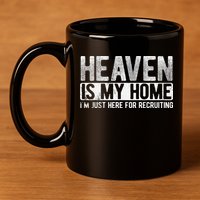 Heaven Is My Home Here Recruiting Christian Religious Jesus 11oz C Handle Ceramic Mug