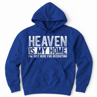 Heaven Is My Home Here Recruiting Christian Religious Jesus Hoodie
