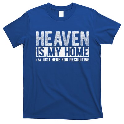 Heaven Is My Home Here Recruiting Christian Religious Jesus T-Shirt
