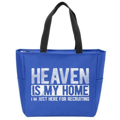 Heaven Is My Home Here Recruiting Christian Religious Jesus Zip Tote Bag