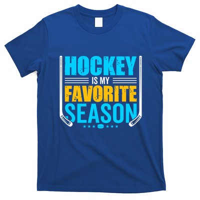 Hockey Is My Favorite Season Funny Sports Lovers Product Gift T-Shirt