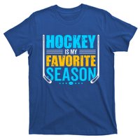 Hockey Is My Favorite Season Funny Sports Lovers Product Gift T-Shirt