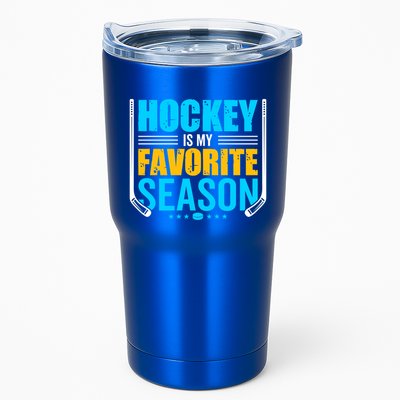 Hockey Is My Favorite Season Funny Sports Lovers Product Gift Tumbler