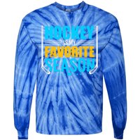 Hockey Is My Favorite Season Funny Sports Lovers Product Gift Tie-Dye Long Sleeve Shirt