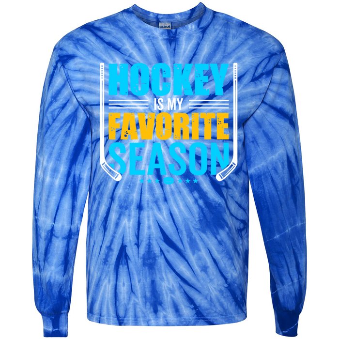 Hockey Is My Favorite Season Funny Sports Lovers Product Gift Tie-Dye Long Sleeve Shirt