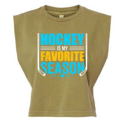 Hockey Is My Favorite Season Funny Sports Lovers Product Gift Garment-Dyed Women's Muscle Tee