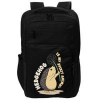 Hedgehog Is My Spirit Animal Forest Nature Hedgehog Impact Tech Backpack