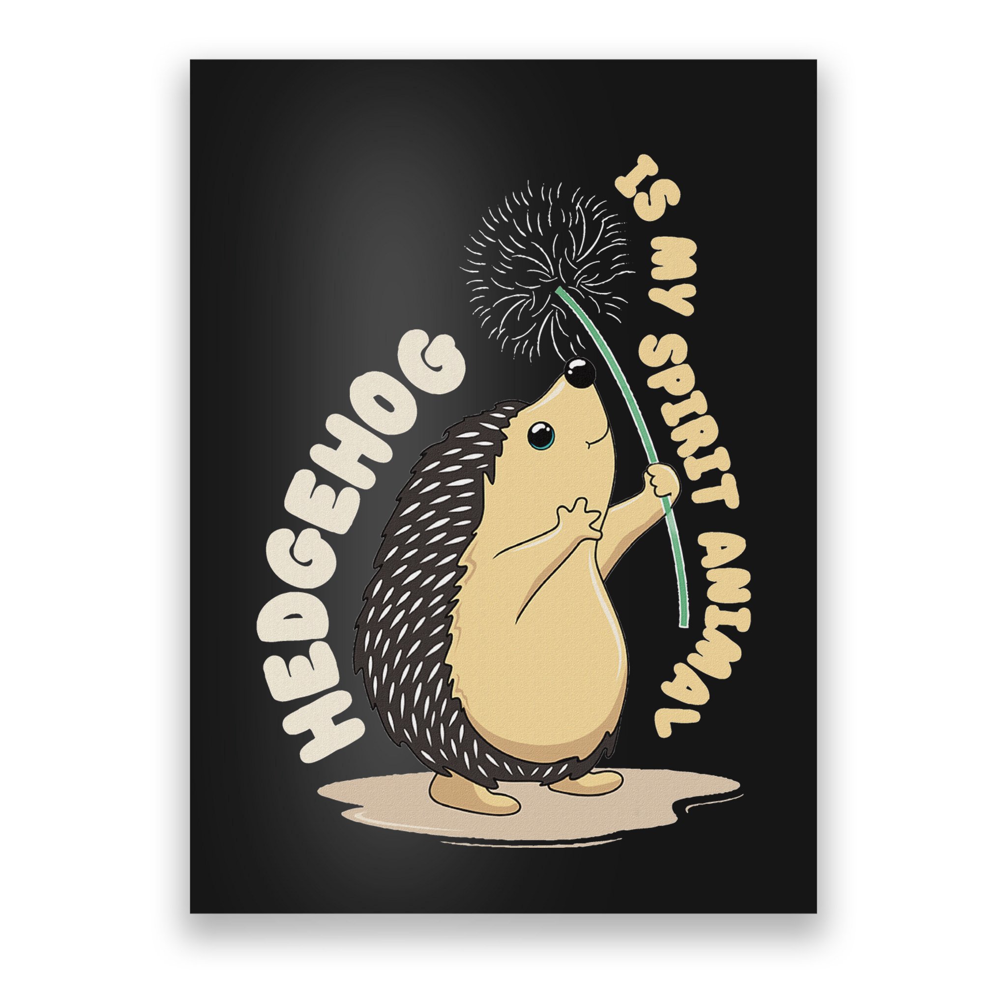 Hedgehog Is My Spirit Animal Forest Nature Hedgehog Poster