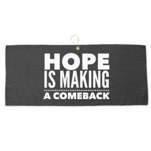 Hope Is Making A Comeback Political Election Large Microfiber Waffle Golf Towel