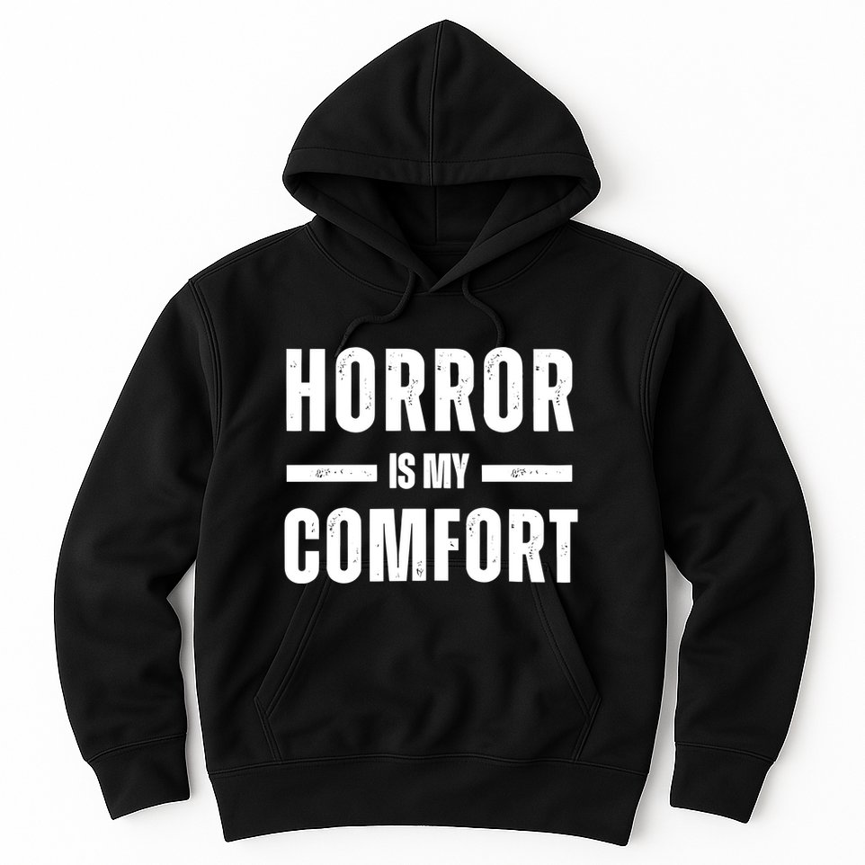 Horror Is My Comfort Hoodie