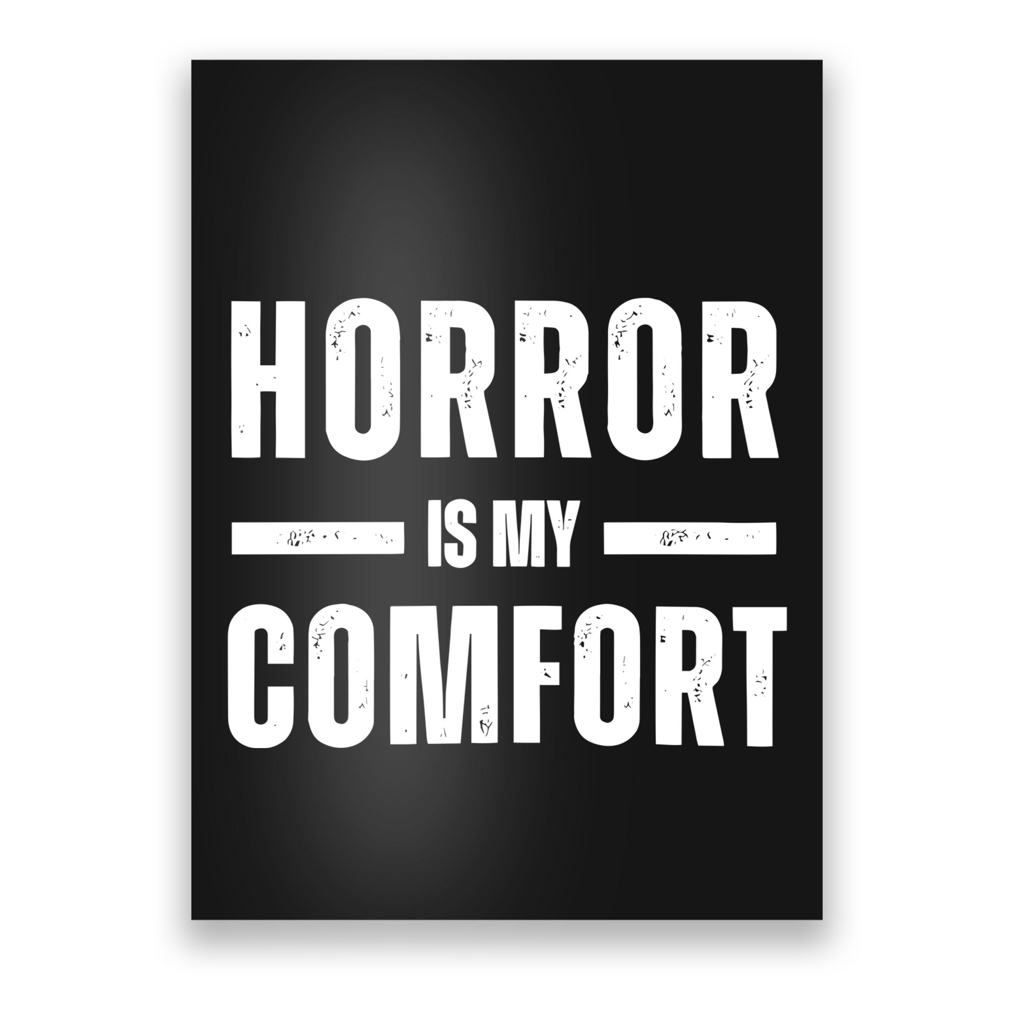 Horror Is My Comfort Poster
