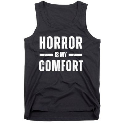 Horror Is My Comfort Tank Top