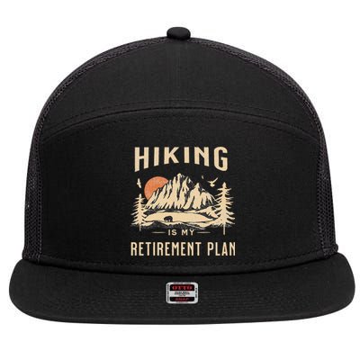 Hiking Is My Retirement Plan Funny Hiking 7 Panel Mesh Trucker Snapback Hat