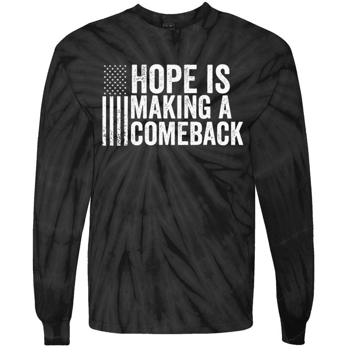 Hope Is Making A Comeback 2024 Election Democrat Liberal Tie-Dye Long Sleeve Shirt