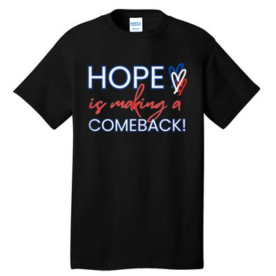 Hope Is Making A Comeback In Red White & Blue Tall T-Shirt