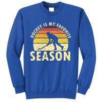 Hockey Is My Favorite Season Retro Field Hockey Player Meaningful Gift Sweatshirt