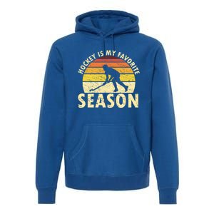 Hockey Is My Favorite Season Retro Field Hockey Player Meaningful Gift Premium Hoodie