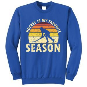 Hockey Is My Favorite Season Retro Field Hockey Player Meaningful Gift Tall Sweatshirt