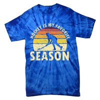 Hockey Is My Favorite Season Retro Field Hockey Player Meaningful Gift Tie-Dye T-Shirt