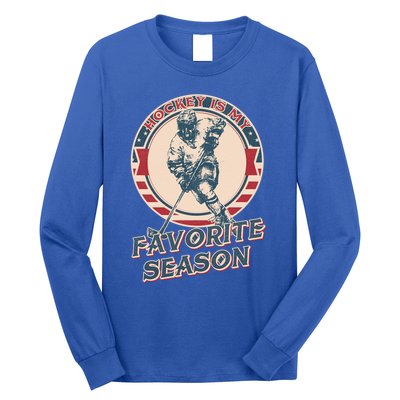 Hockey Is My Favorite Season Vintage Hockey Lovers Gift Long Sleeve Shirt