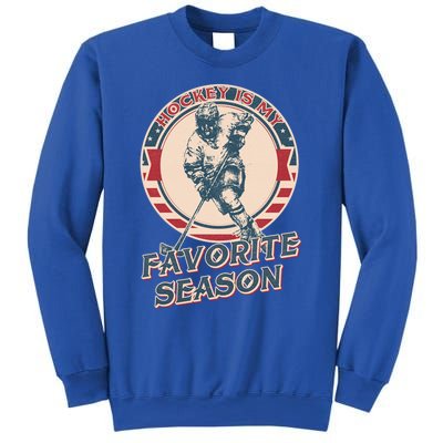 Hockey Is My Favorite Season Vintage Hockey Lovers Gift Sweatshirt