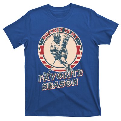 Hockey Is My Favorite Season Vintage Hockey Lovers Gift T-Shirt