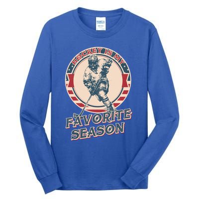 Hockey Is My Favorite Season Vintage Hockey Lovers Gift Tall Long Sleeve T-Shirt