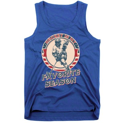 Hockey Is My Favorite Season Vintage Hockey Lovers Gift Tank Top