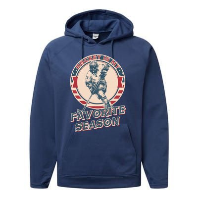 Hockey Is My Favorite Season Vintage Hockey Lovers Gift Performance Fleece Hoodie