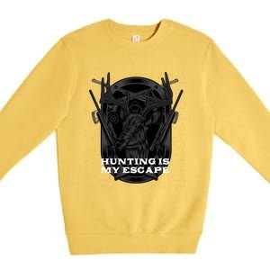 Hunting Is My Escape Introvert Hunter Antisocial Meaningful Gift Premium Crewneck Sweatshirt