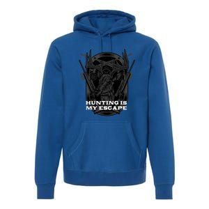 Hunting Is My Escape Introvert Hunter Antisocial Meaningful Gift Premium Hoodie