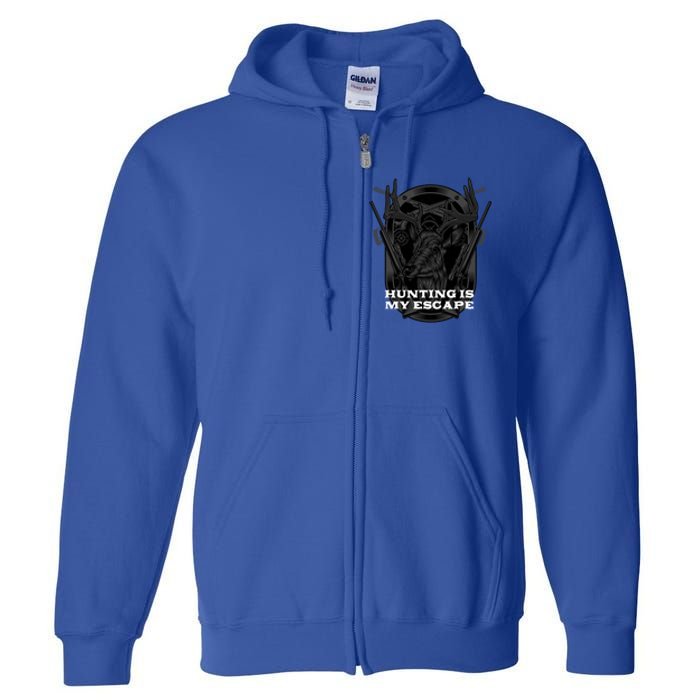 Hunting Is My Escape Introvert Hunter Antisocial Meaningful Gift Full Zip Hoodie