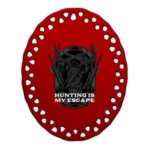 Hunting Is My Escape Introvert Hunter Antisocial Meaningful Gift Ceramic Oval Ornament