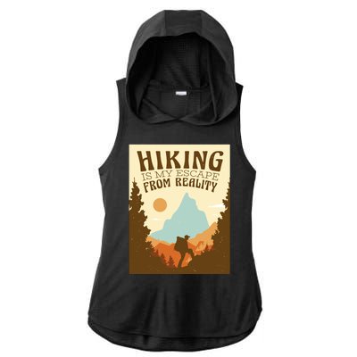 Hiking Is My Escape From Reality Ladies PosiCharge Tri-Blend Wicking Draft Hoodie Tank