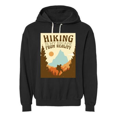 Hiking Is My Escape From Reality Garment-Dyed Fleece Hoodie