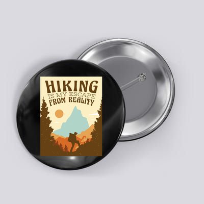 Hiking Is My Escape From Reality Button