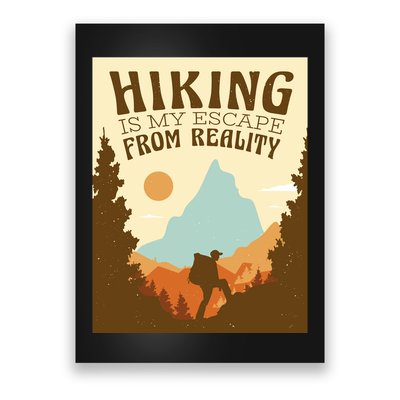 Hiking Is My Escape From Reality Poster