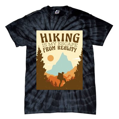 Hiking Is My Escape From Reality Tie-Dye T-Shirt