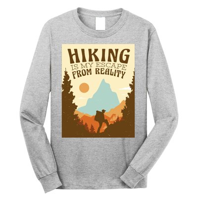 Hiking Is My Escape From Reality Long Sleeve Shirt