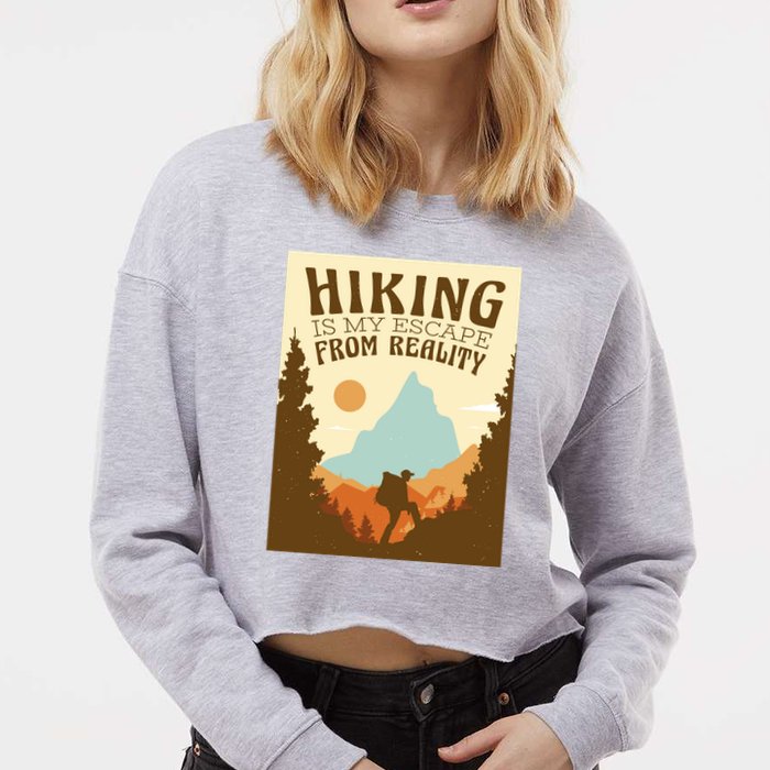 Hiking Is My Escape From Reality Cropped Pullover Crew