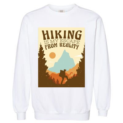 Hiking Is My Escape From Reality Garment-Dyed Sweatshirt