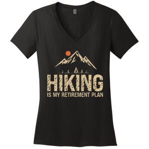 Hiking Is My Retirement Plan Hiking Funny Hiker Retired Women's V-Neck T-Shirt