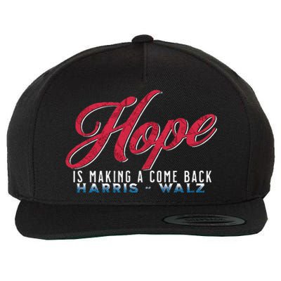 Hope Is Making A Come Back Harris Walz 2024 Wool Snapback Cap