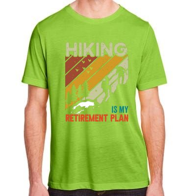 Hiking Is My Retirement Plan Funny Hiking Is My Retirement Plan Adult ChromaSoft Performance T-Shirt