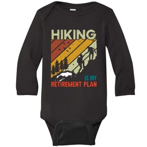 Hiking Is My Retirement Plan Funny Hiking Is My Retirement Plan Baby Long Sleeve Bodysuit