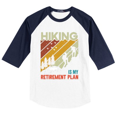 Hiking Is My Retirement Plan Funny Hiking Is My Retirement Plan Baseball Sleeve Shirt