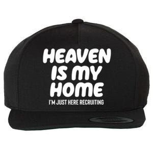 Heaven Is My Home IM Just Here Recruiting Christian Tree Cute Gift Wool Snapback Cap