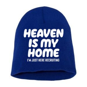 Heaven Is My Home IM Just Here Recruiting Christian Tree Cute Gift Short Acrylic Beanie