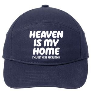 Heaven Is My Home IM Just Here Recruiting Christian Tree Cute Gift 7-Panel Snapback Hat